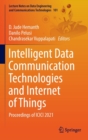 Intelligent Data Communication Technologies and Internet of Things : Proceedings of ICICI 2021 - Book