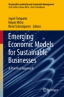 Emerging Economic Models for Sustainable Businesses : A Practical Approach - eBook