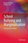 School Bullying and Marginalisation : Harmonising Paradigms - eBook
