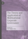 The Theory and Application of Multinational Corporate Governance - Book
