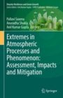 Extremes in Atmospheric Processes and Phenomenon: Assessment, Impacts and Mitigation - Book