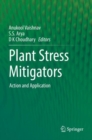 Plant Stress Mitigators : Action and Application - Book