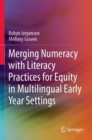 Merging Numeracy with Literacy Practices for Equity in Multilingual Early Year Settings - Book