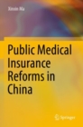Public Medical Insurance Reforms in China - Book
