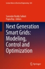Next Generation Smart Grids: Modeling, Control and Optimization - Book