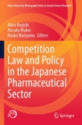 Competition Law and Policy in the Japanese Pharmaceutical Sector - Book