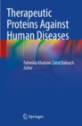 Therapeutic Proteins Against Human Diseases - Book