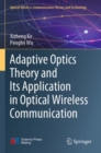 Adaptive Optics Theory and Its Application in Optical Wireless Communication - Book