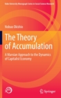 The Theory of Accumulation : A Marxian Approach to the Dynamics of Capitalist Economy - Book