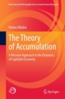 The Theory of Accumulation : A Marxian Approach to the Dynamics of Capitalist Economy - eBook
