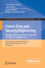 Future Data and Security Engineering. Big Data, Security and Privacy, Smart City and Industry 4.0 Applications : 8th International Conference, FDSE 2021, Virtual Event, November 24-26, 2021, Proceedin - Book