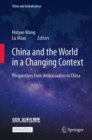 China and the World in a Changing Context : Perspectives from Ambassadors to China - Book