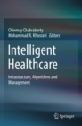 Intelligent Healthcare : Infrastructure, Algorithms and Management - Book