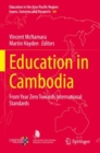 Education in Cambodia : From Year Zero Towards International Standards - Book