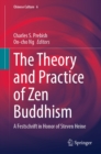 The Theory and Practice of Zen Buddhism : A Festschrift in Honor of Steven Heine - eBook