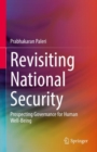 Revisiting National Security : Prospecting Governance for Human Well-Being - Book