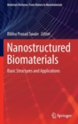 Nanostructured Biomaterials : Basic Structures and Applications - Book