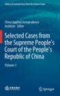 Selected Cases from the Supreme People’s Court of the People’s Republic of China : Volume 3 - Book