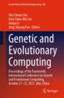 Genetic and Evolutionary Computing : Proceedings of the Fourteenth International Conference on Genetic and Evolutionary Computing, October 21-23, 2021, Jilin, China - eBook