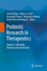 Probiotic Research in Therapeutics : Volume 5: Metabolic Diseases and Gut Bacteria - Book