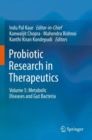 Probiotic Research in Therapeutics : Volume 5: Metabolic Diseases and Gut Bacteria - Book