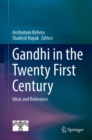 Gandhi in  the Twenty First Century : Ideas and Relevance - eBook