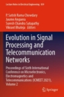 Evolution in Signal Processing and Telecommunication Networks : Proceedings of Sixth International Conference on Microelectronics, Electromagnetics and Telecommunications (ICMEET 2021), Volume 2 - Book