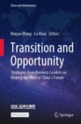 Transition and Opportunity : Strategies from Business Leaders on Making the Most of China's Future - Book