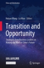 Transition and Opportunity : Strategies from Business Leaders on Making the Most of China's Future - eBook