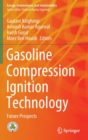 Gasoline Compression Ignition Technology : Future Prospects - Book