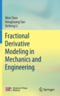Fractional Derivative Modeling in Mechanics and Engineering - Book