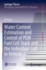 Water Content Estimation and Control of PEM Fuel Cell Stack and the Individual Cell in Vehicle - Book