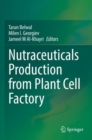 Nutraceuticals Production from Plant Cell Factory - Book