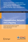 Communication, Networks and Computing : Second International Conference, CNC 2020, Gwalior, India, December 29-31, 2020, Revised Selected Papers - Book