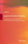 Japanese Atrocities in Nanjing : The Nanjing Massacre and Post-Massacre Social Conditions Recorded in German Diplomatic Documents - Book