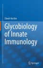 Glycobiology of Innate Immunology - Book