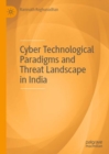 Cyber Technological Paradigms and Threat Landscape in India - Book