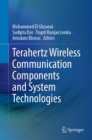 Terahertz Wireless Communication Components and System Technologies - eBook