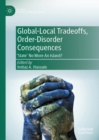 Global-Local Tradeoffs, Order-Disorder Consequences : 'State' No More An Island? - eBook