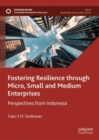 Fostering Resilience through Micro, Small and Medium Enterprises : Perspectives from Indonesia - eBook