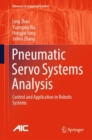 Pneumatic Servo Systems Analysis : Control and Application in Robotic Systems - Book