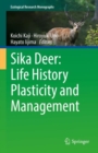 Sika Deer: Life History Plasticity and Management - Book