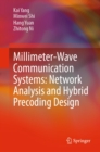 Millimeter-Wave Communication Systems: Network Analysis and Hybrid Precoding Design - eBook