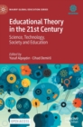 Educational Theory in the 21st Century : Science, Technology, Society and Education - Book