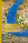 Healthy Urbanism : Designing and Planning Equitable, Sustainable and Inclusive Places - eBook