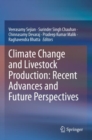Climate Change and Livestock Production: Recent Advances and Future Perspectives - Book