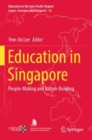 Education in Singapore : People-Making and Nation-Building - Book