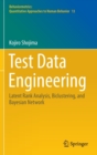 Test Data Engineering : Latent Rank Analysis, Biclustering, and Bayesian Network - Book