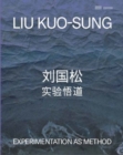 Liu Kuo-Sung: Experimentation as Method - Book
