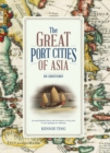 The Great Port Cities of Asia : In History - Book
